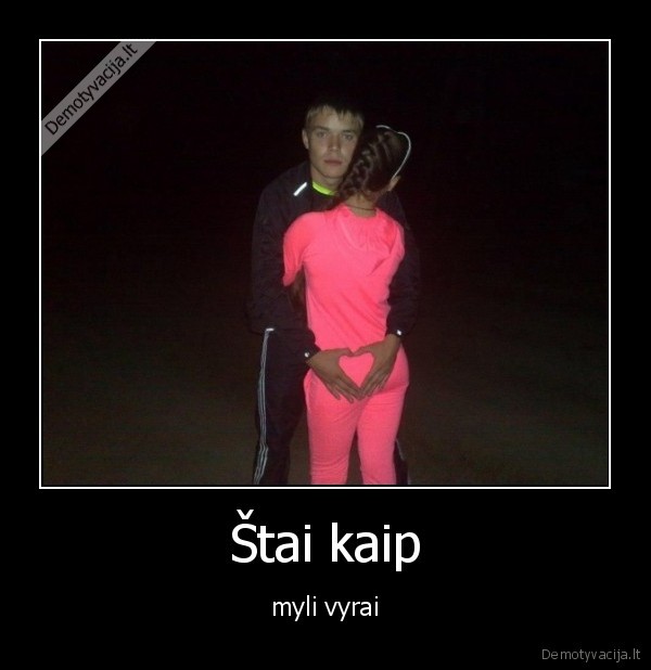 Štai kaip