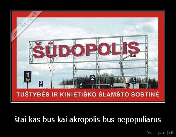 štai kas bus kai akropolis bus nepopuliarus