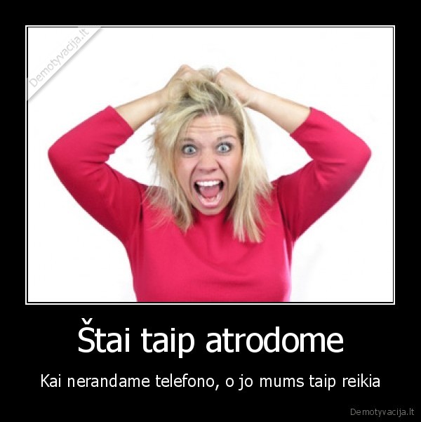 Štai taip atrodome