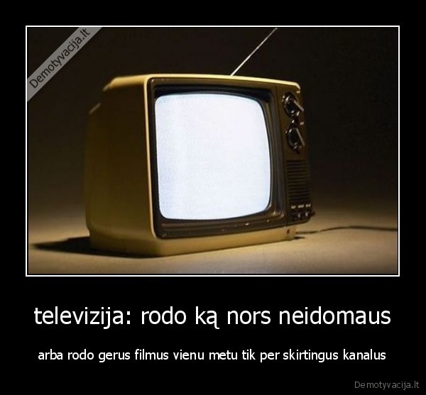 televizija: rodo ką nors neidomaus