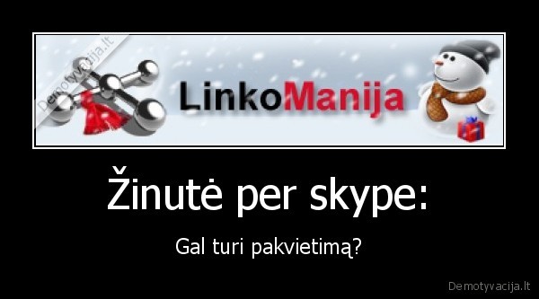 Žinutė per skype: