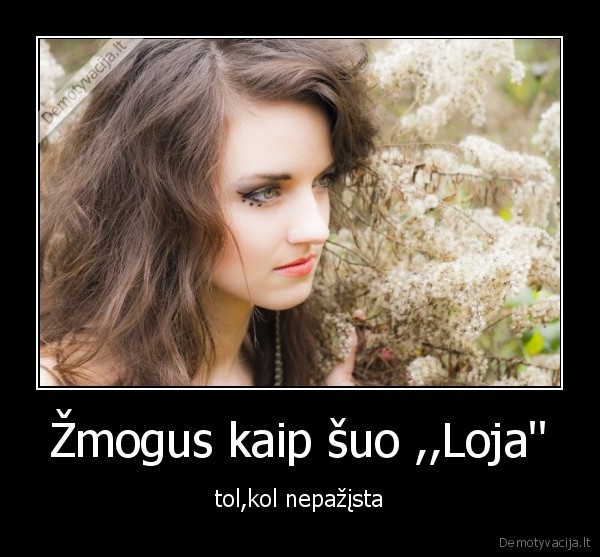 Žmogus kaip šuo ,,Loja''