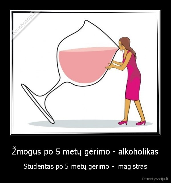 Žmogus po 5 metų gėrimo - alkoholikas