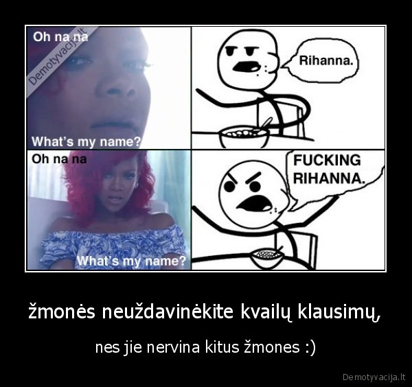 rihanna,whats, my, name,kvaili, klausimai