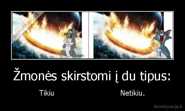 Žmonės skirstomi į du tipus: