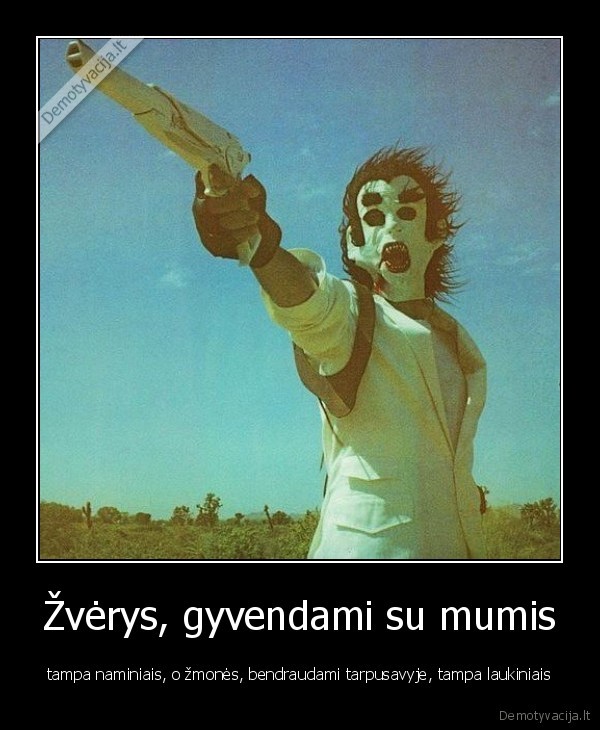 Žvėrys, gyvendami su mumis