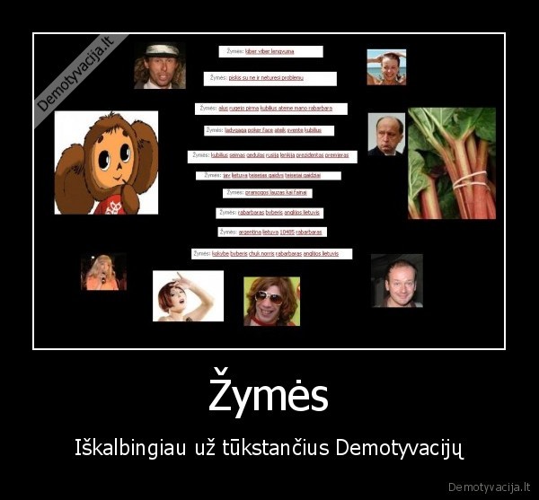 zyme,po, naujako, dar, buxas,snuffas, valdo,un, do, tres, ispanams, pizdec,myliu, kasi