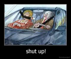  shut up! - 