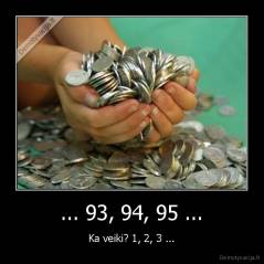 ... 93, 94, 95 ... - Ka veiki? 1, 2, 3 ...