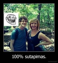 100% sutapimas. - 