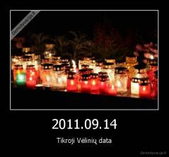 2011.09.14 - Tikroji Vėlinių data