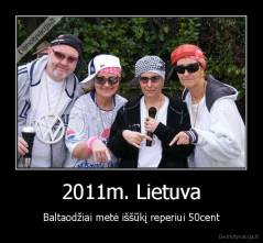 2011m. Lietuva - Baltaodžiai metė iššūkį reperiui 50cent