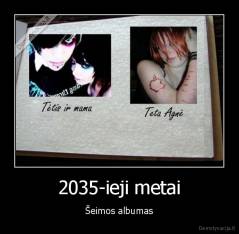 2035-ieji metai - Šeimos albumas