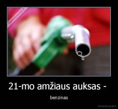 21-mo amžiaus auksas -  - benzinas