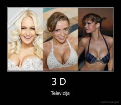 3 D  - Televizija