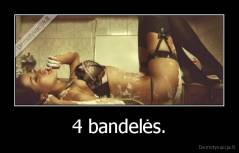 4 bandelės. - 