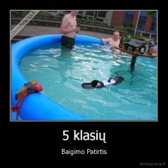 5 klasių - Baigimo Patirtis