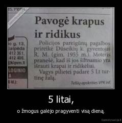 5 litai, - o žmogus galėjo pragyventi visą dieną.