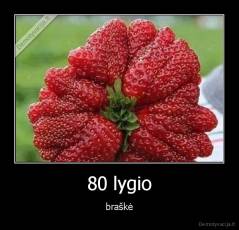 80 lygio - braškė