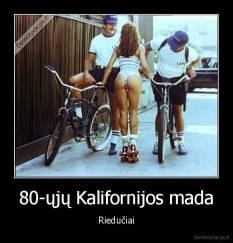 80-ųjų Kalifornijos mada - Riedučiai