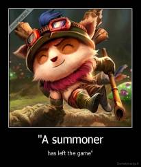 "A summoner - has left the game"