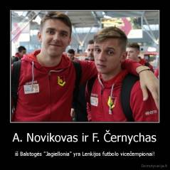 A. Novikovas ir F. Černychas - iš Balstogės "Jagiellonia" yra Lenkijos futbolo vicečempionai!
