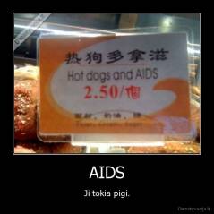 AIDS - Ji tokia pigi.