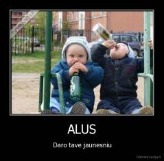 ALUS - Daro tave jaunesniu