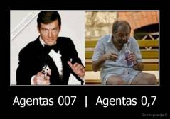 Agentas 007  |  Agentas 0,7 - 