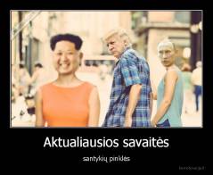 Aktualiausios savaitės - santykių pinklės