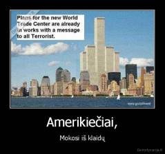 Amerikiečiai, - Mokosi iš klaidų