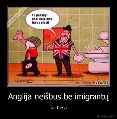 Anglija neišbus be imigrantų - Tai tiesa