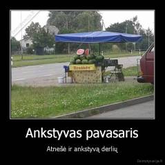 Ankstyvas pavasaris - Atnešė ir ankstyvą derlių