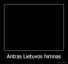 Antras Lietuvos himnas - 