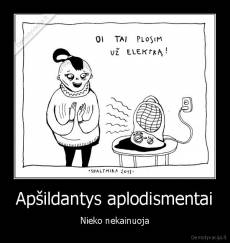 Apšildantys aplodismentai - Nieko nekainuoja