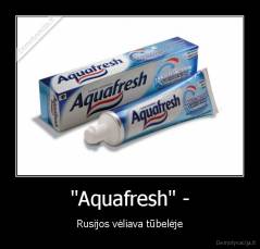 "Aquafresh" - - Rusijos vėliava tūbelėje