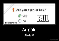 Ar gali  - Atsakyti?