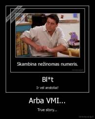 Arba VMI... - True story...