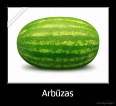 Arbūzas - 