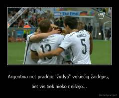 Argentina net pradėjo "žudyti" vokiečių žaidėjus,  - bet vis tiek nieko neišėjo...