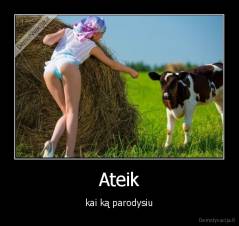 Ateik - kai ką parodysiu