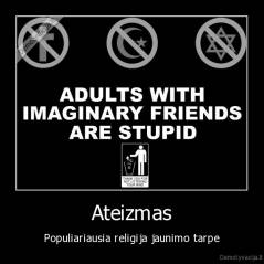 Ateizmas - Populiariausia religija jaunimo tarpe