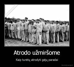 Atrodo užmiršome - Kaip turėtų atrodyti gėjų paradai