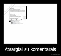 Atsargiai su komentarais - 