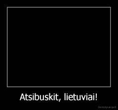 Atsibuskit, lietuviai! - 