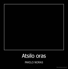 Atsilo oras - PAKILO NORAS