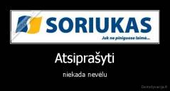 Atsiprašyti - niekada nevėlu