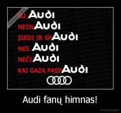 Audi fanų himnas! - 