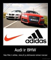 Audi ir BMW - Kaip Nike ir adidas, vieną iš jų dažniausiai renkasi marozai