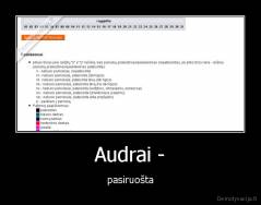 Audrai - - pasiruošta